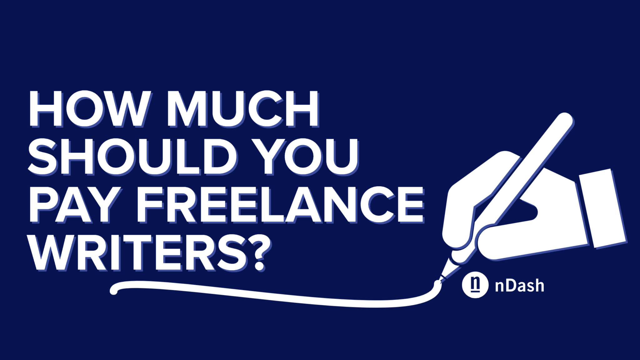 how-much-should-you-pay-freelance-writers-ndash