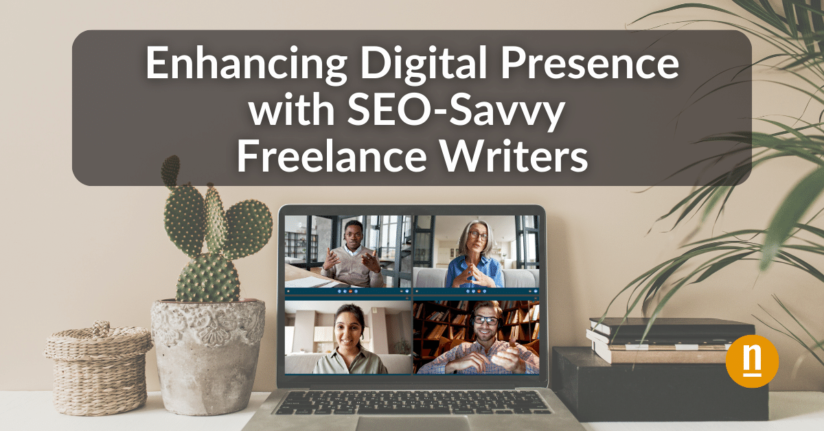 Enhancing Digital Presence with SEO-Savvy Freelance Writers