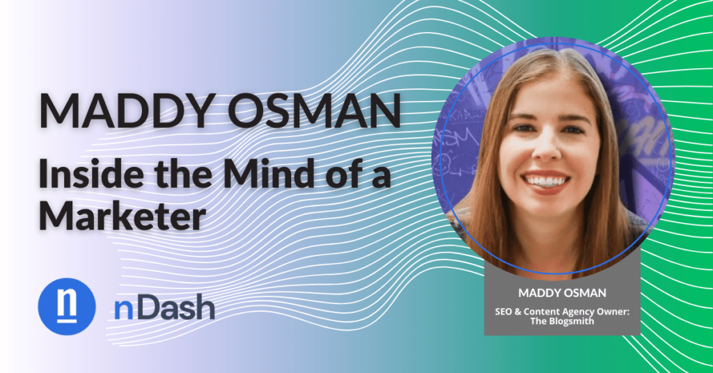 Maddy Osman Takes Us Inside the Mind of a Marketer