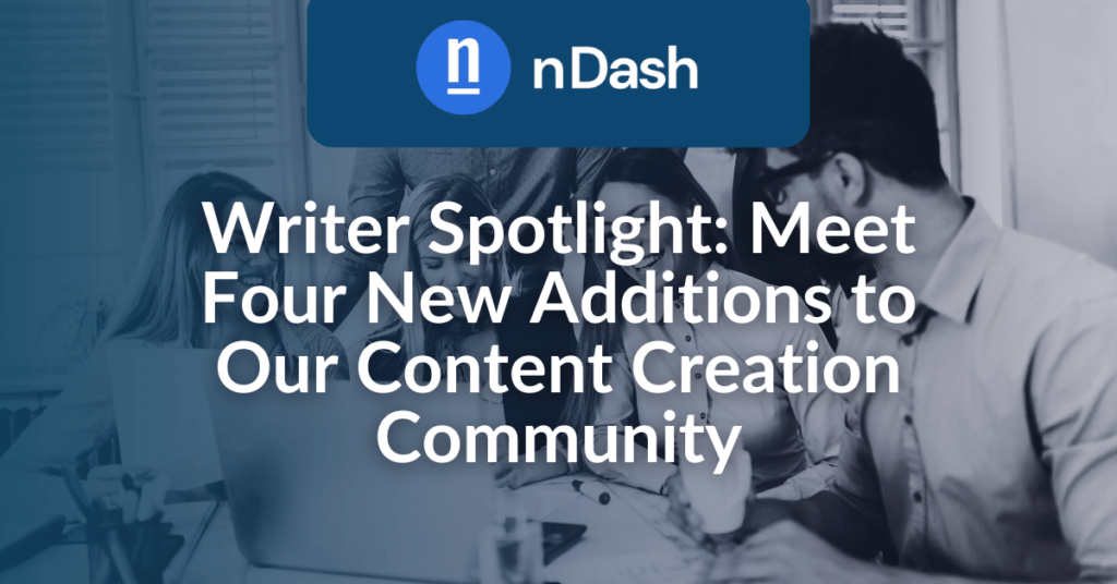 Writer Spotlight Meet Four New Additions to Our Content Creation Community