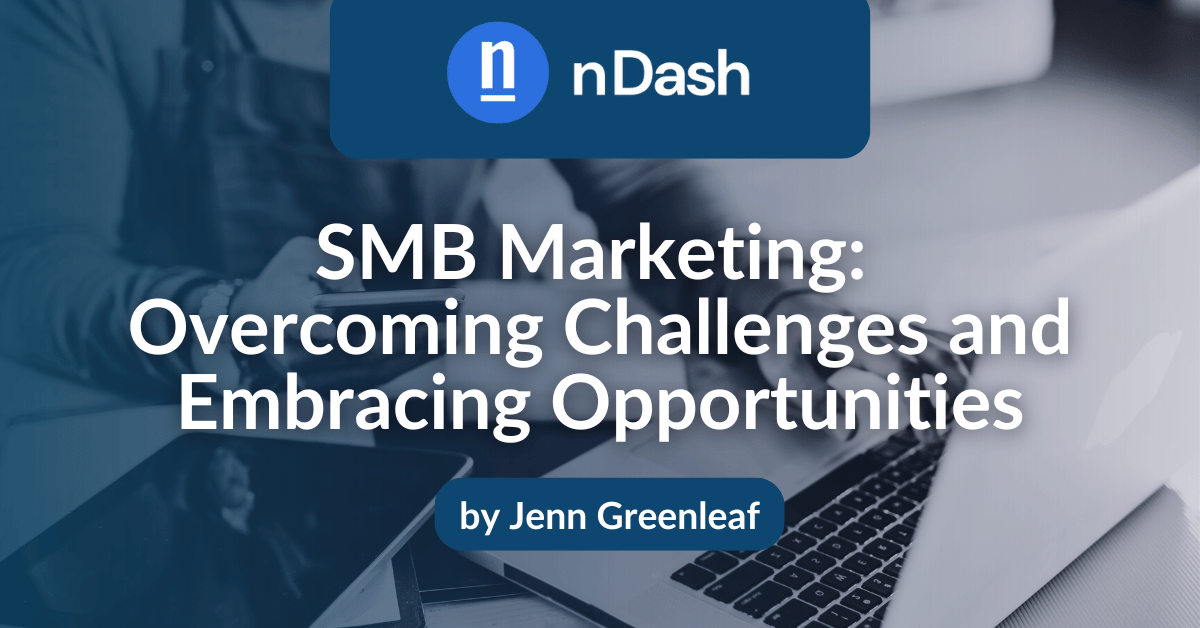 SMB Marketing Overcoming Challenges and Embracing Opportunities