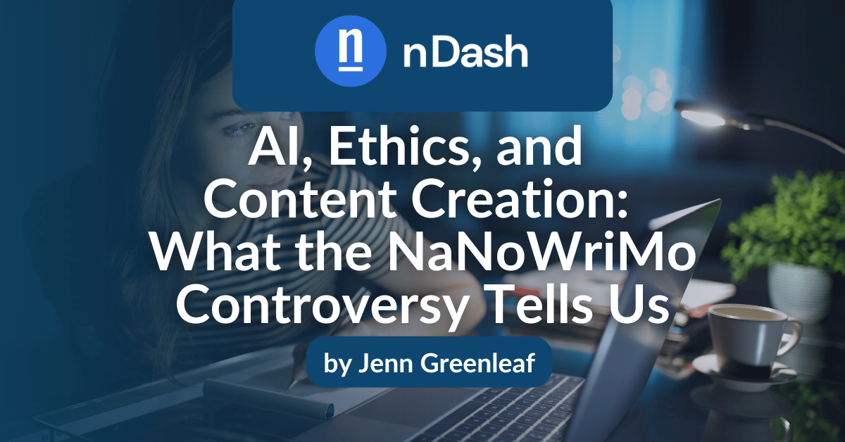 AI, Ethics, and Content Creation What the NaNoWriMo Controversy Tells Us