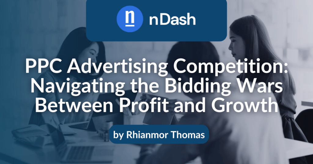 PPC Advertising Competition Navigating the Bidding Wars Between Profit and Growth