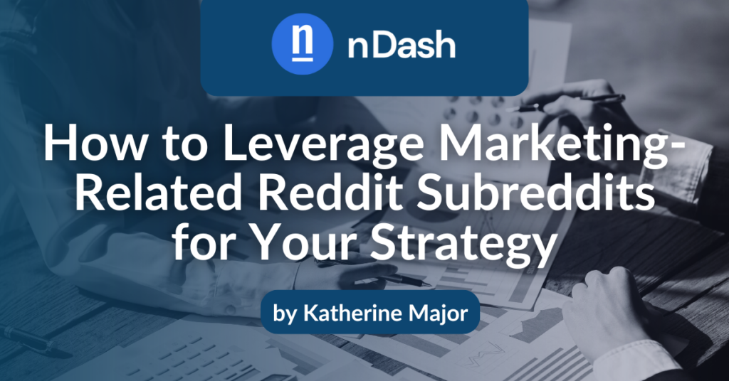 How to Leverage Marketing-Related Reddit Subreddits for Your Strategy