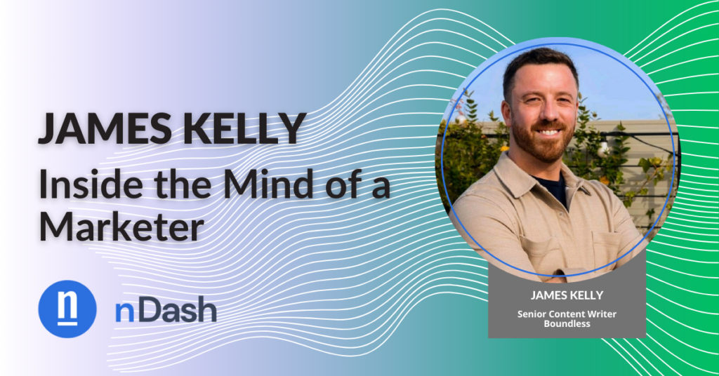 James Kelly Takes Us Inside the Mind of a Marketer