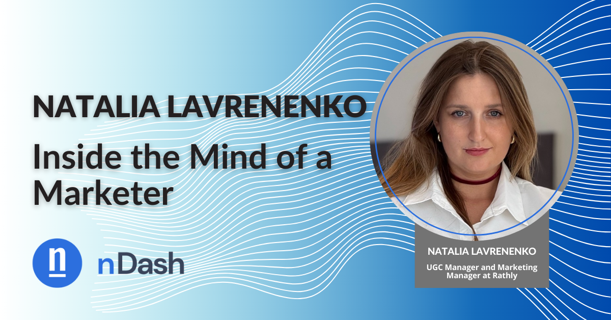 Natalia Lavrenenko Takes Us Inside the Mind of a Marketer