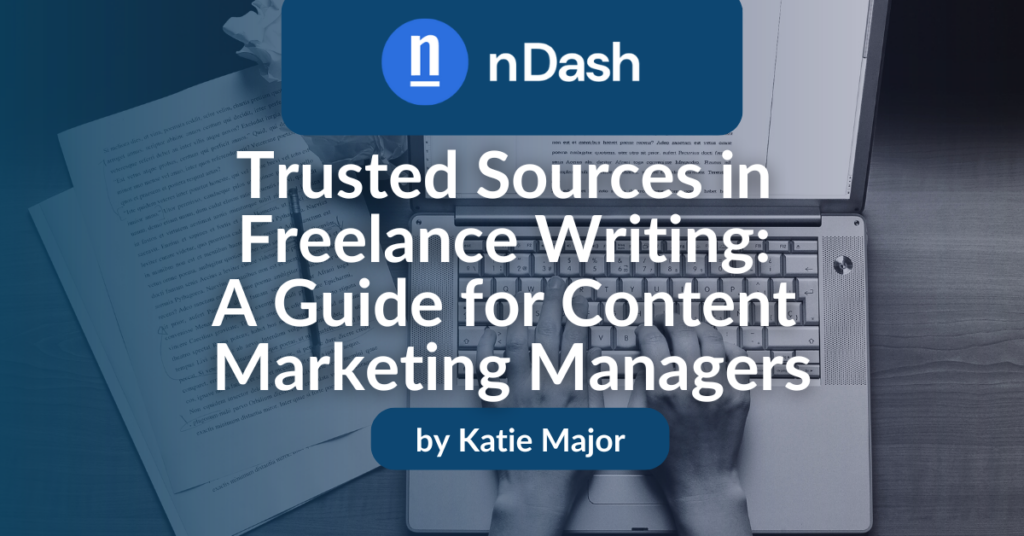 Trusted Sources in Freelance Writing A Guide for Content Marketing Managers